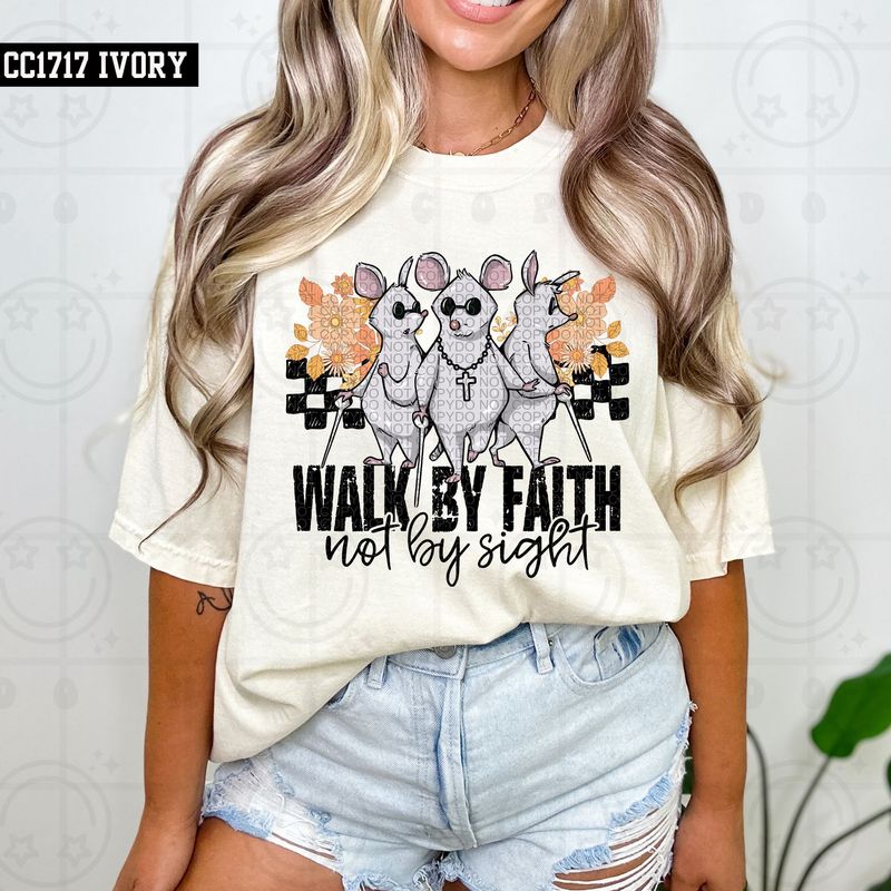 Walk by Faith not by Sight