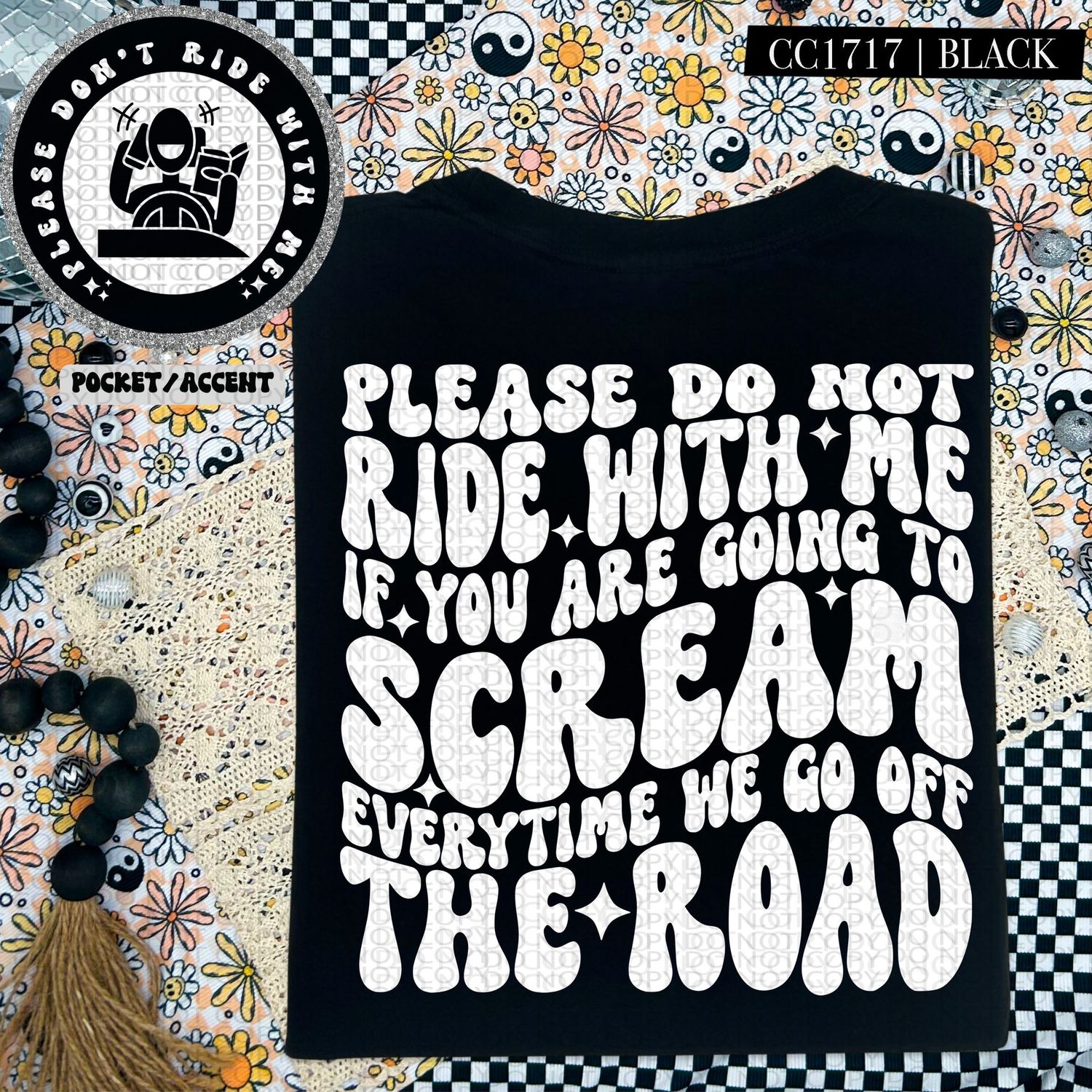 Please Do Not Ride with Me If you are Going to Scream Every Time We Go Off the Road
