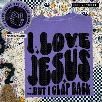 I Love Jesus but I Clap Back