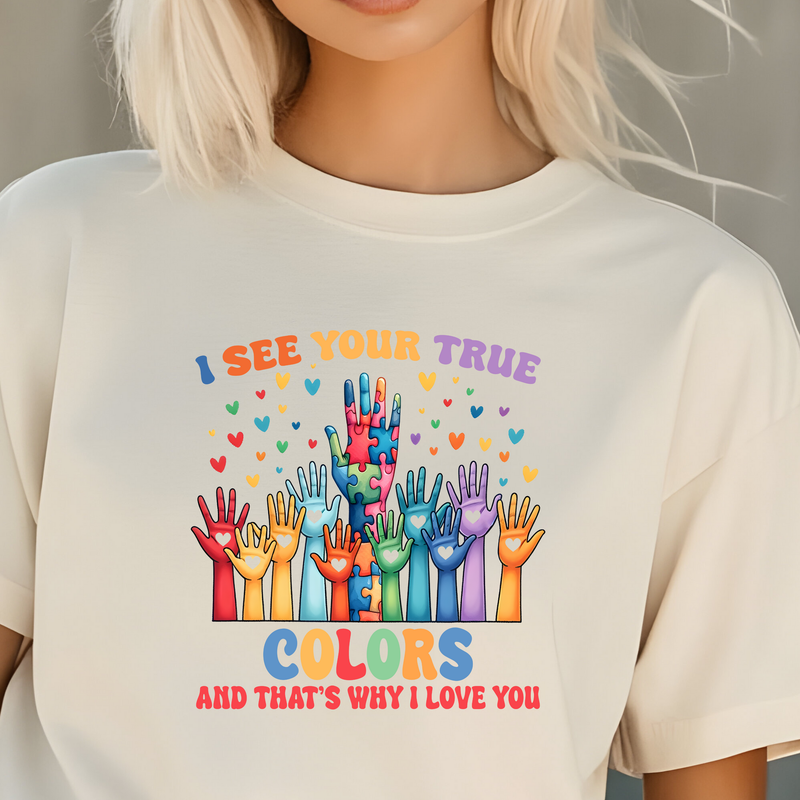 I See Your True Colors and That's Why I Love You