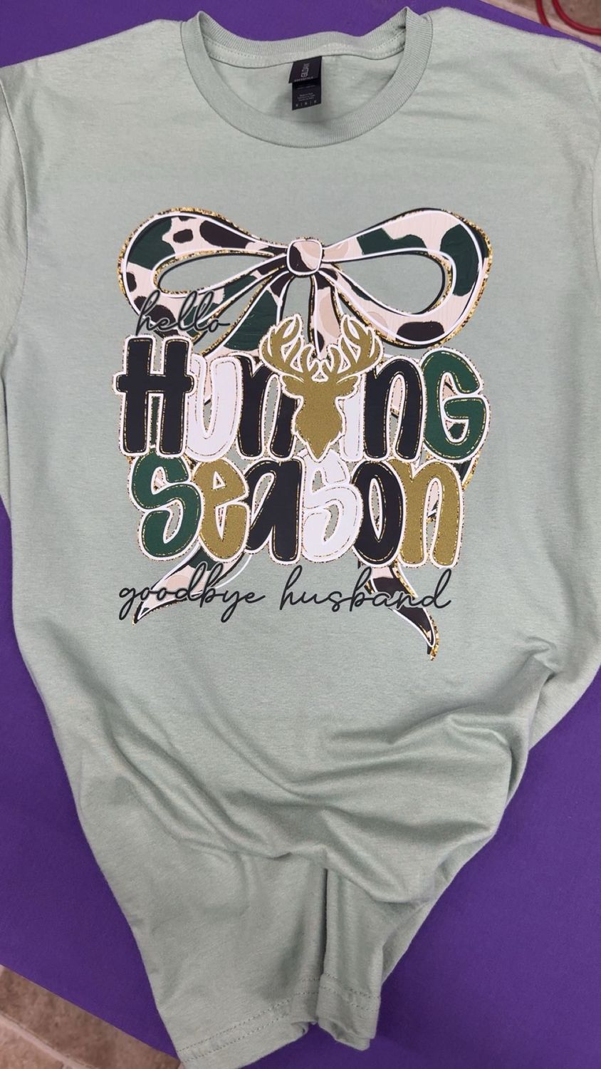 Hello Hunting Season Goodbye Husband Sage Gildan Tee