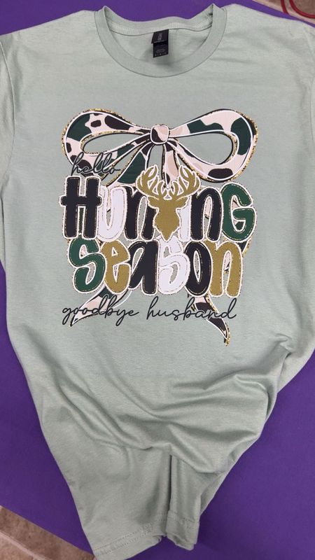 Hello Hunting Season Goodbye Husband Sage Gildan Tee