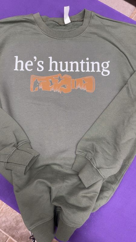 He's Hunting Military Green Gildan Crew Sweatshirt