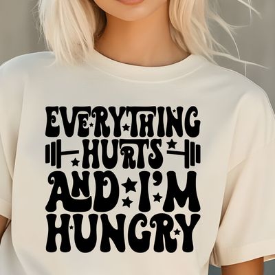 Everything Hurts and I'm Hungry Everything Hurts and I'm Hungry