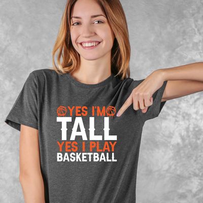 Yes, I'm Tall, Yes, I Play Basketball