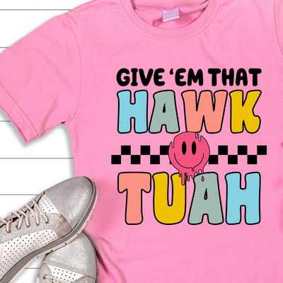 Give'em That Hawk Tuah Smiley Give'em That Hawk Tuah Smiley