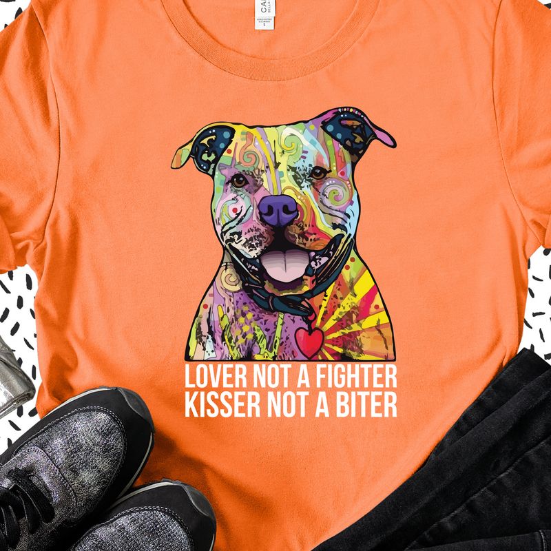 Bulldog Lover not a Fighter Kisser not a Biter