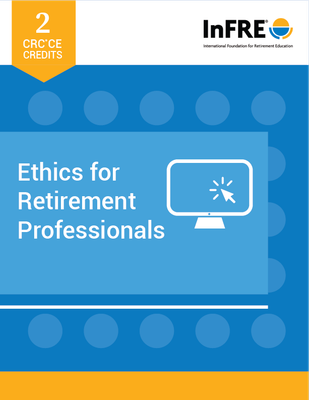 Ethics for Retirement Professionals Recorded Elearning Course