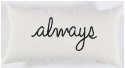 Rizzy Home Decorative Pillow, White/Black &#39;Always&#39; Text