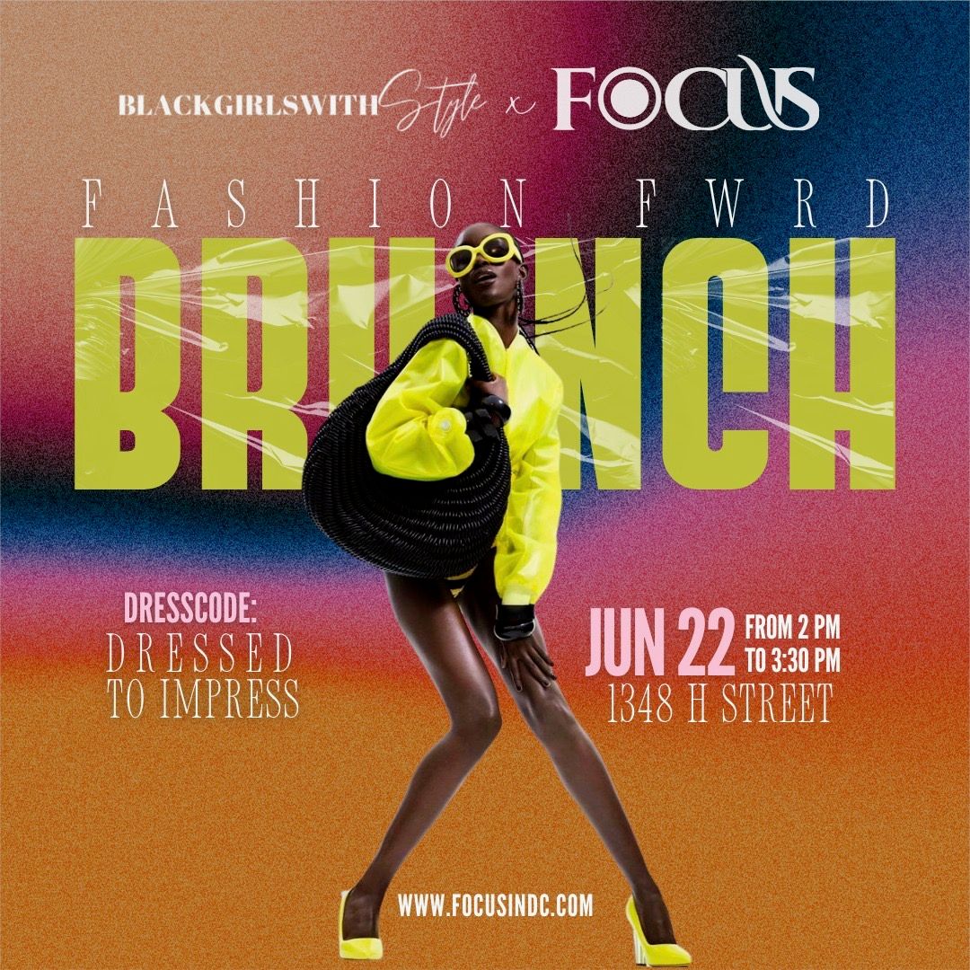 FASHION FWRD Brunch & Day Party at Focus DC