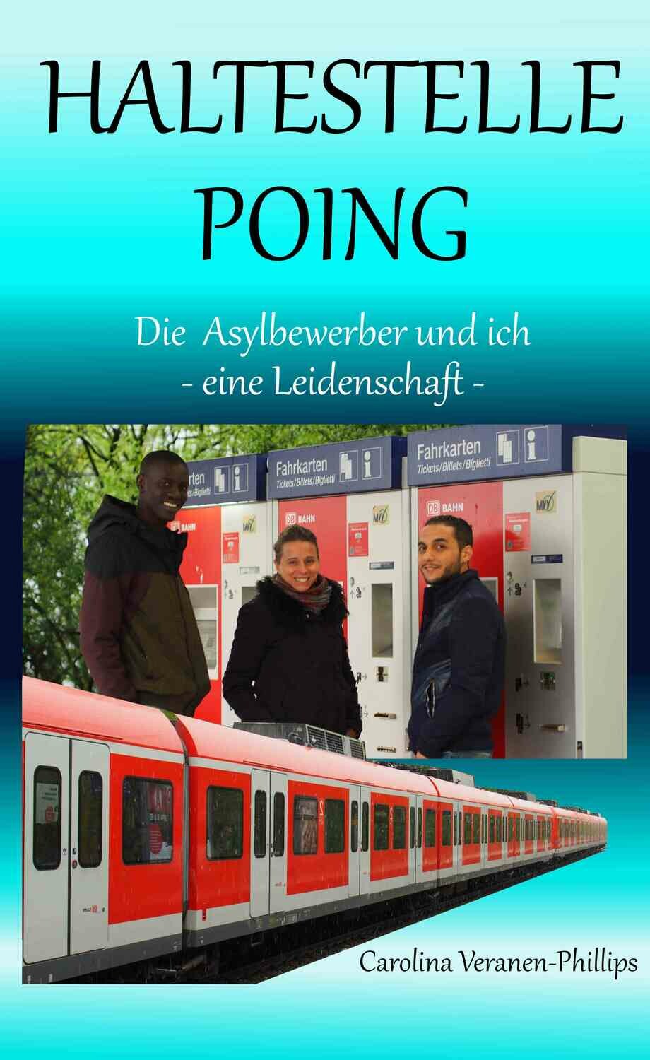 Buch HALTESTELLE POING - Die Asylbewerber und ich (auf Deutsch)