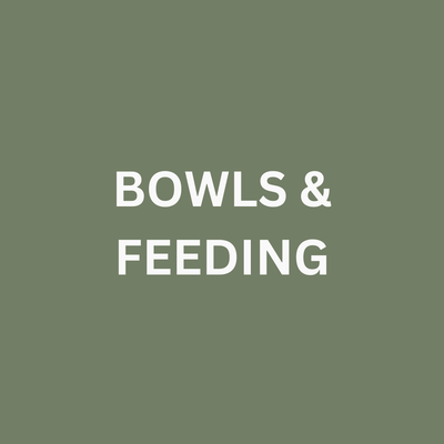 Bowls &amp; Feeding