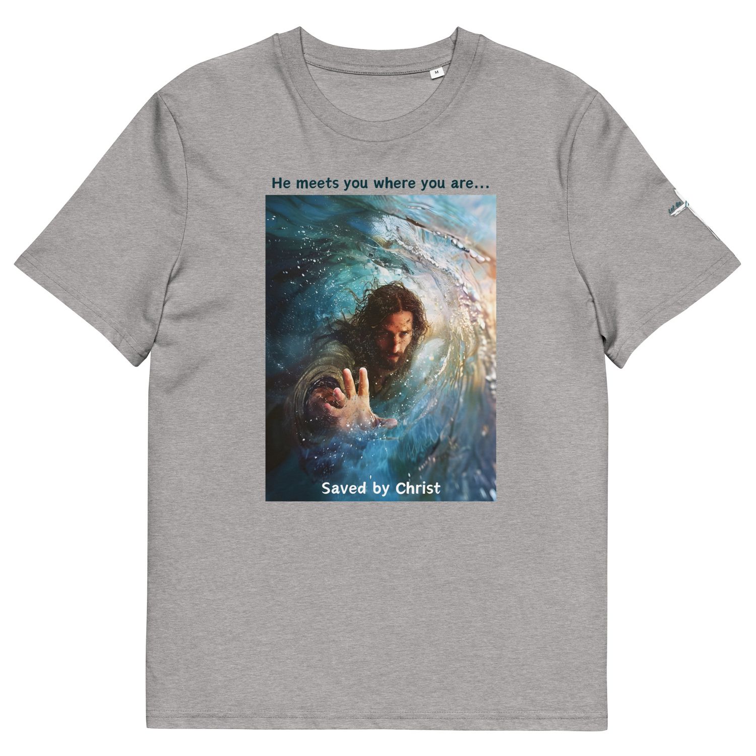 He Meets  you where you are - Front - Unisex organic cotton t-shirt