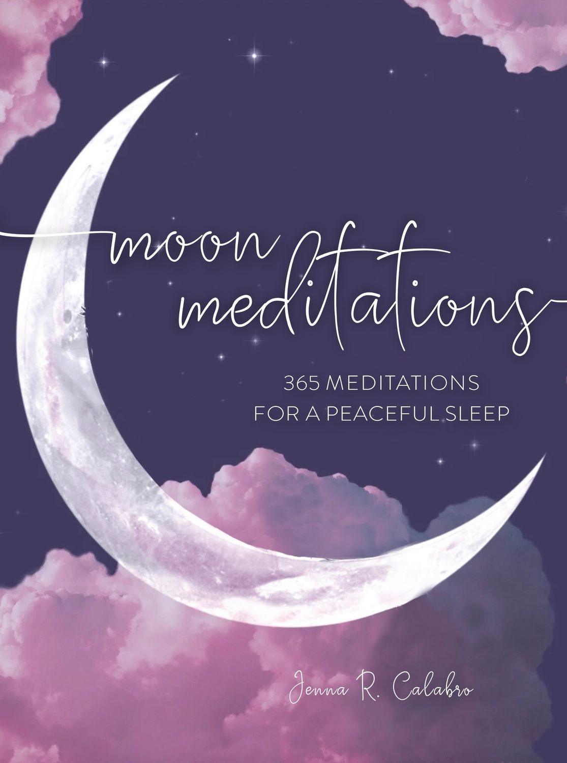 Moon Meditations: 365 Night time Reflections for a Peaceful Sleep: Volume 3