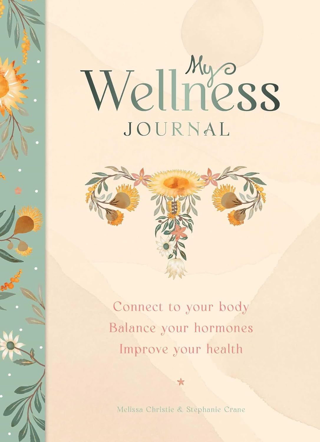 My Wellness Journal: Connect to your body, Balance your hormones, Improve your health