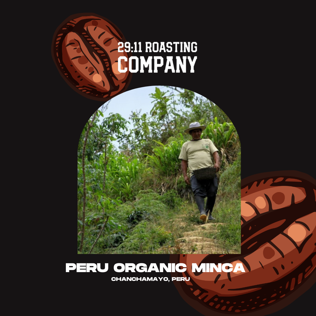 29:11 Peru Organic Minca Roast