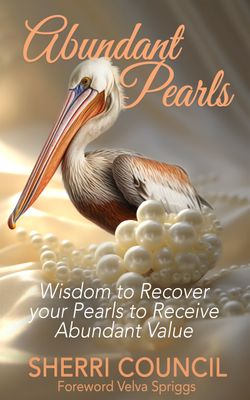 Abundant Pearls - Wisdom to Recover your Pearls to Receive Abundant Value