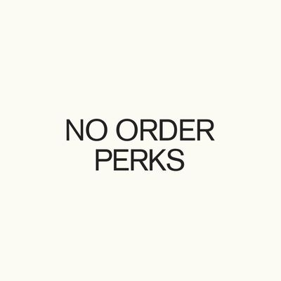 No Order Perks