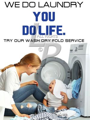 We Do Laundry, You Do Life