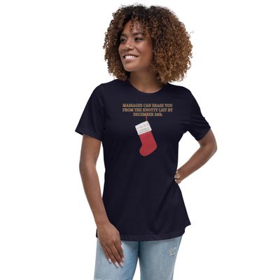 Stocking - Massages Can Erase You From The Knotty List - Women&#39;s Relaxed T-Shirt