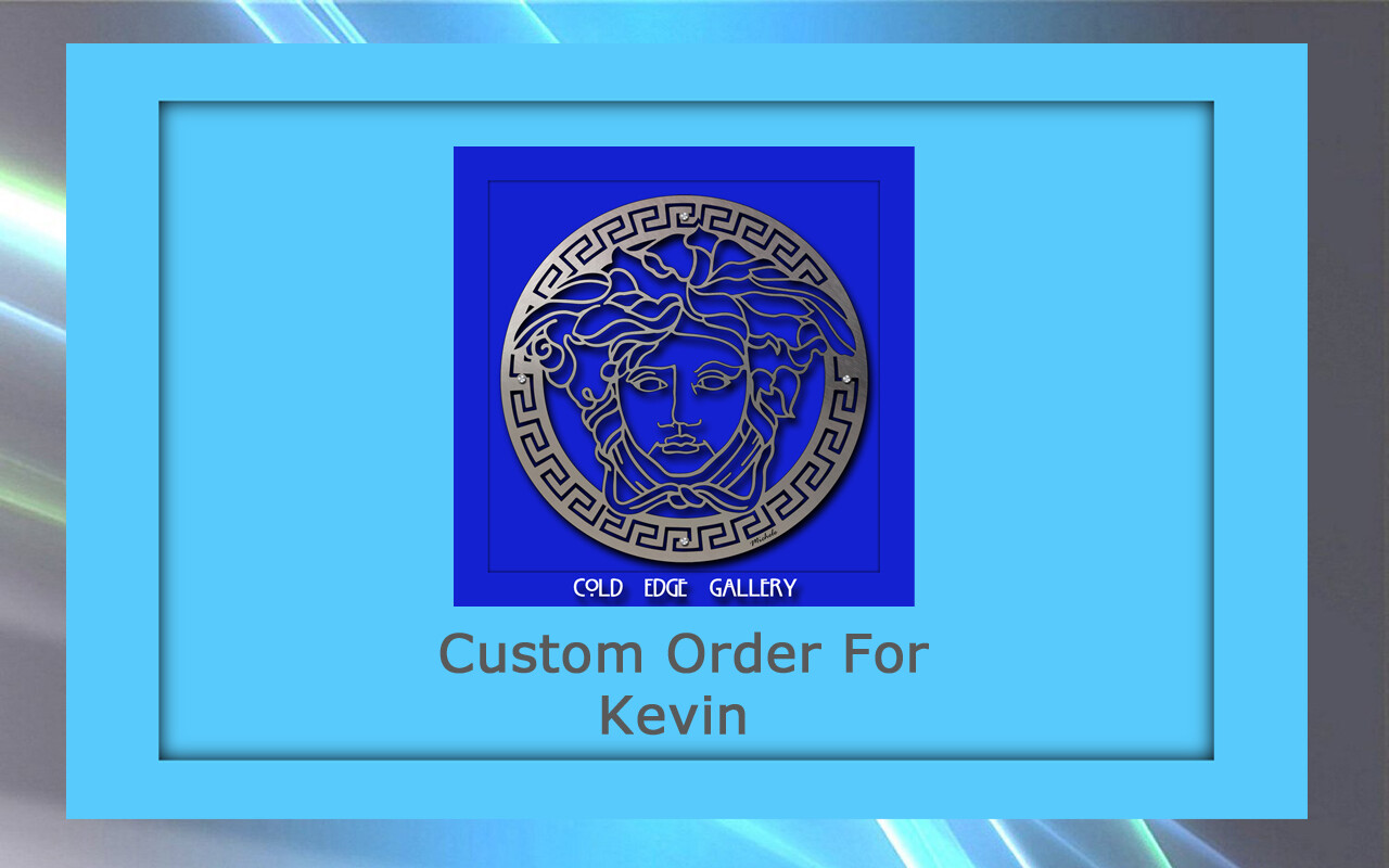 Custom order for Kevin W.