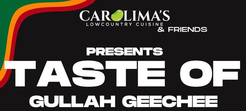 Taste of Gullah Geechee with Carolima's & Friends