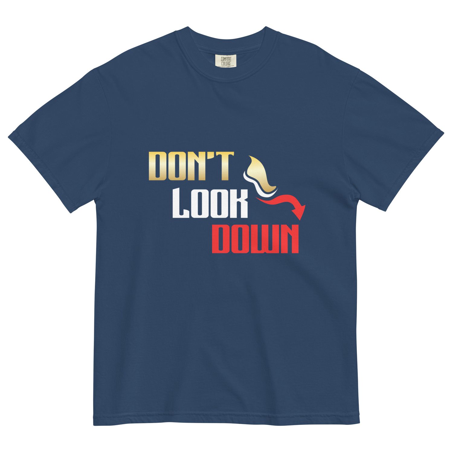 Premium Don't Look Down Heavyweight Tee