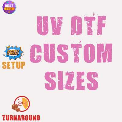 Custom Size UV DTF