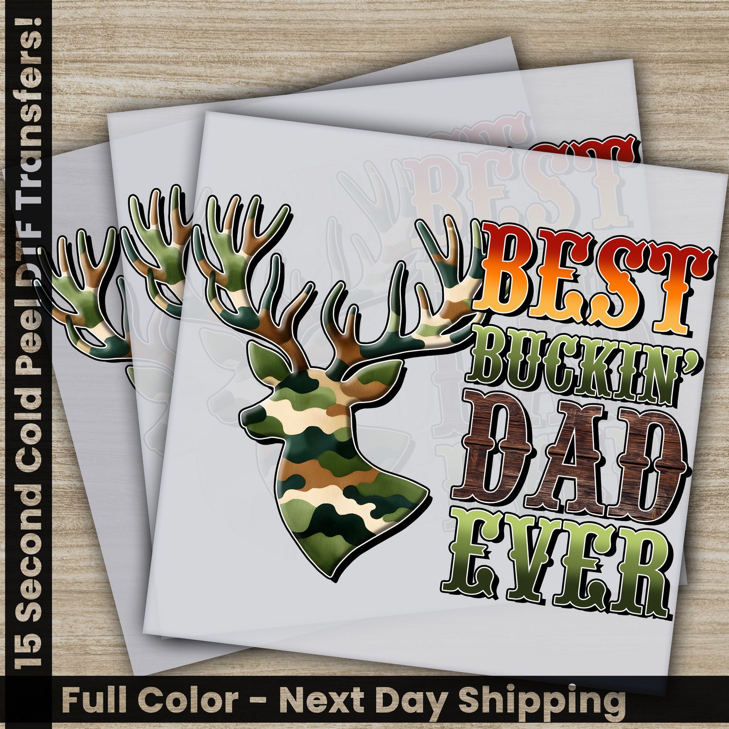 Best Buckin&#39; Dad Ever - Ready To Press DTF