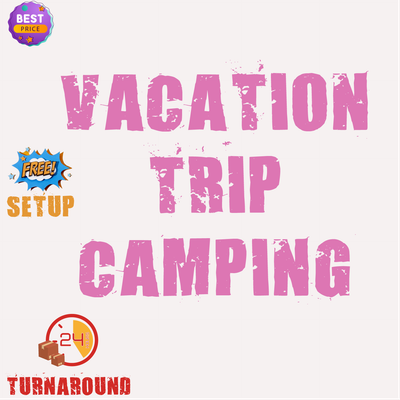 Vacation - Trip - Camping