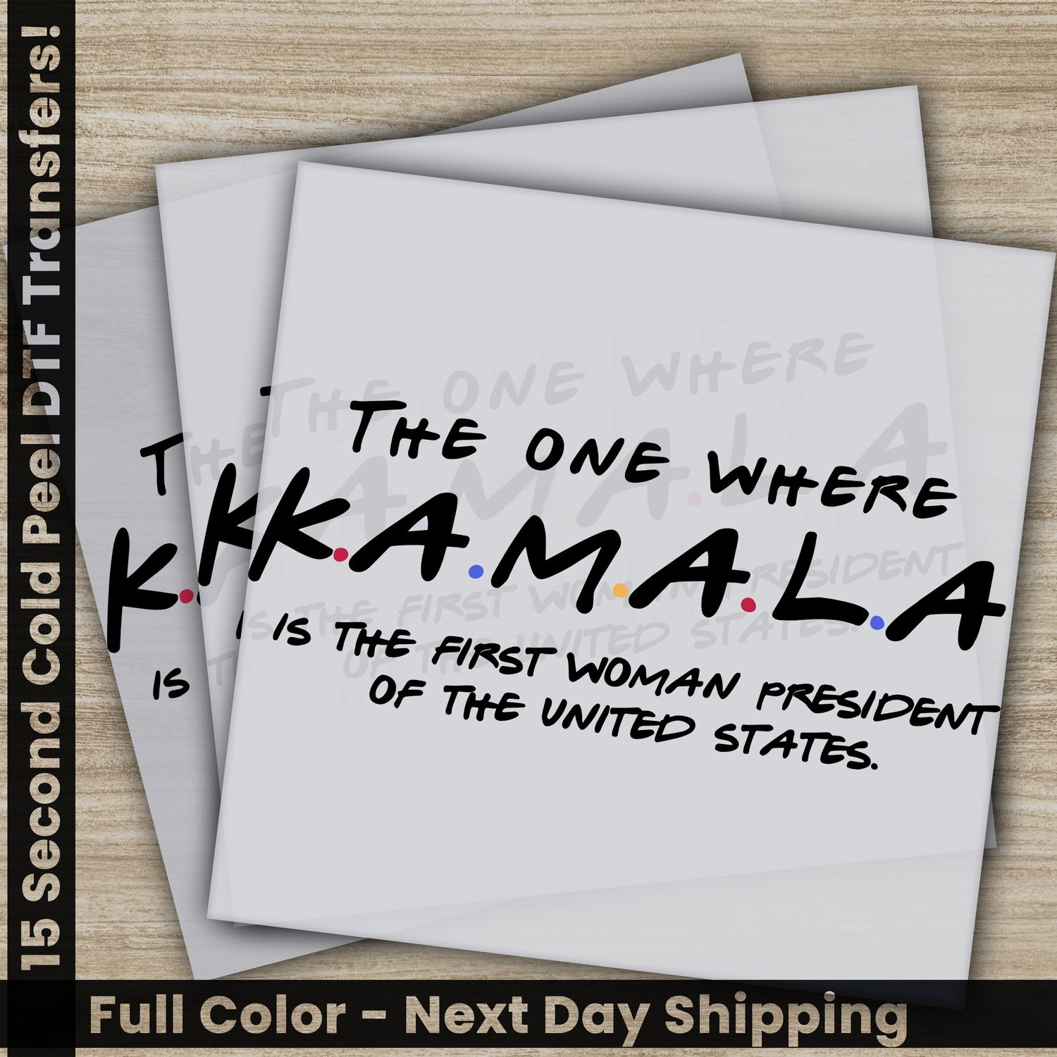 KAMALA Harris, 2024 President, Ready to Press DTF