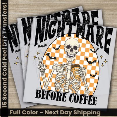 Halloween, Nightmare Before Coffee, Ready to Press DTF