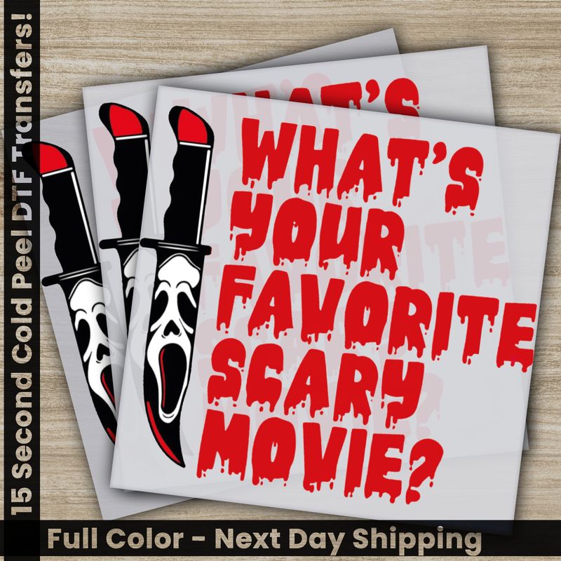 What&#39;s Your Favorite Scary Movie, Halloween, Ready to Press DTF