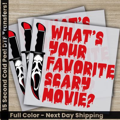 What&#39;s Your Favorite Scary Movie, Halloween, Ready to Press DTF