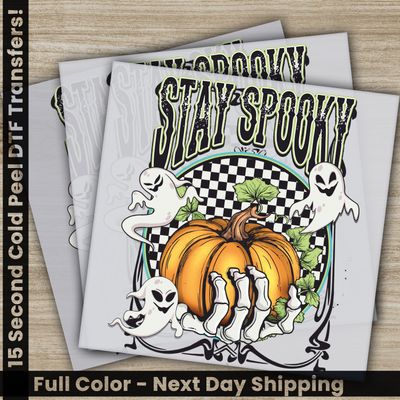Halloween, Stay Spooky, Ready to Press DTF