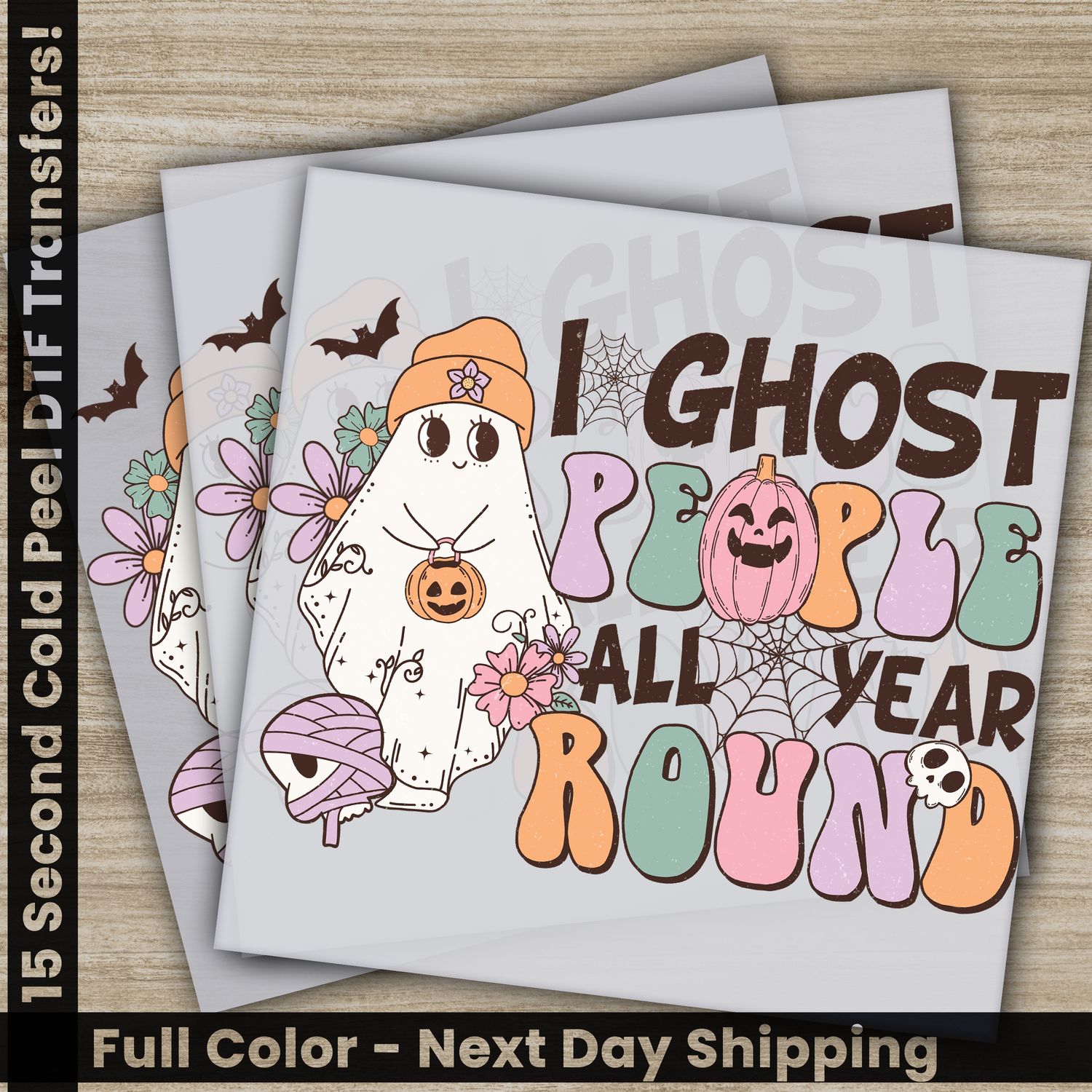 I Ghost People All Year Round, Halloween, Ready to Press DTF
