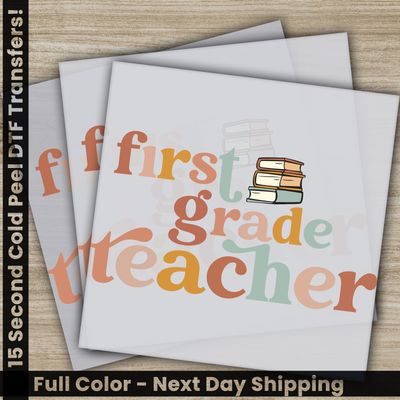 First Grade Teacher, Ready to Press DTF