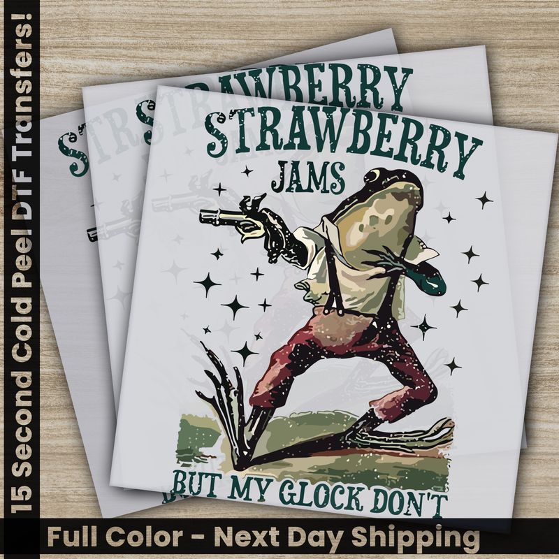 Strawbeery Jams But My Glock Don&#39;t, Frog, Ready To Press DTF