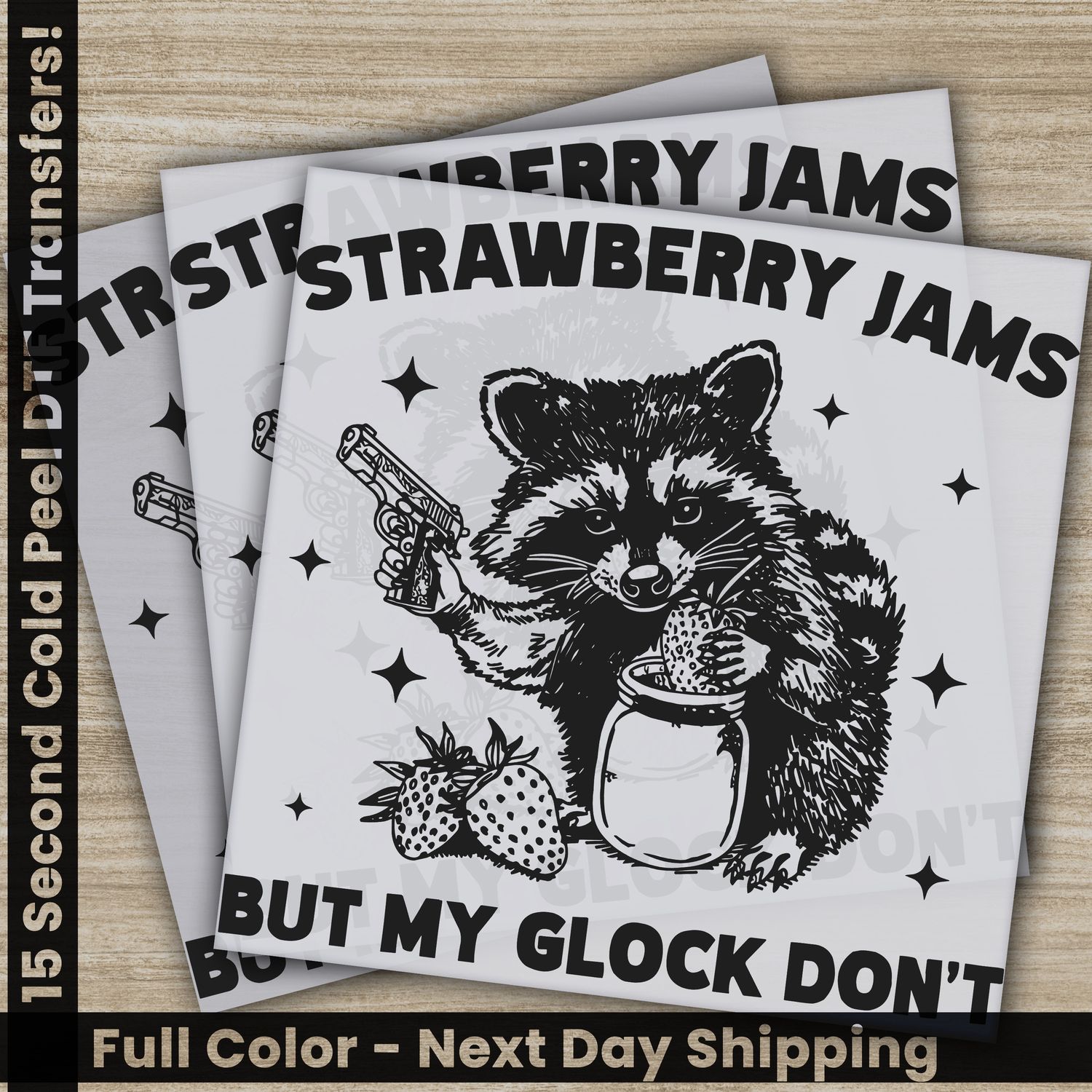 Strawbeery Jams But My Glock Don&#39;t, Ready To Press DTF