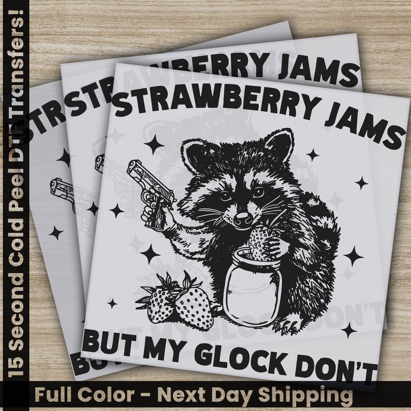 Strawbeery Jams But My Glock Don&#39;t, Ready To Press DTF