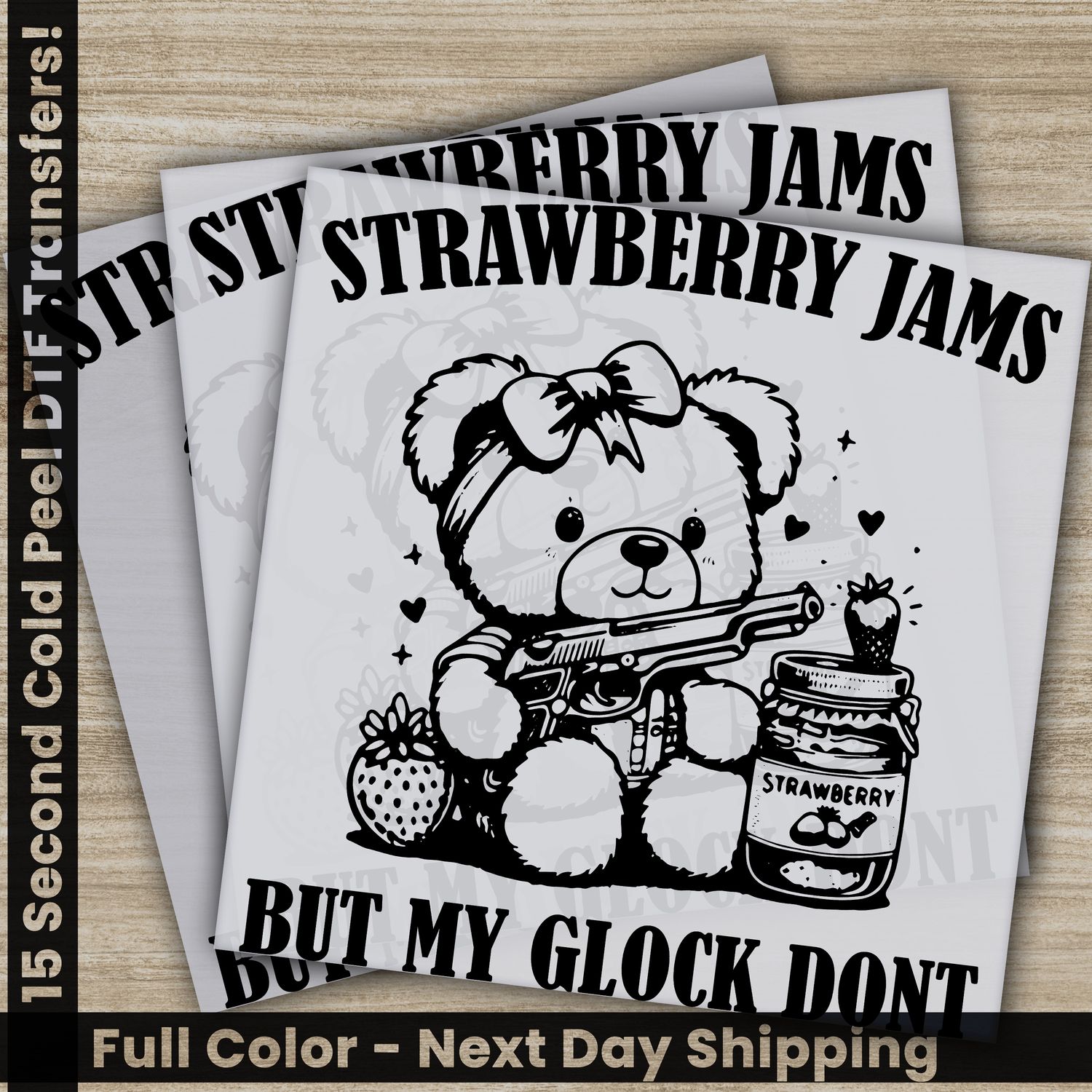 Strawbeery Jams But My Glock Don&#39;t, Ready To Press DTF