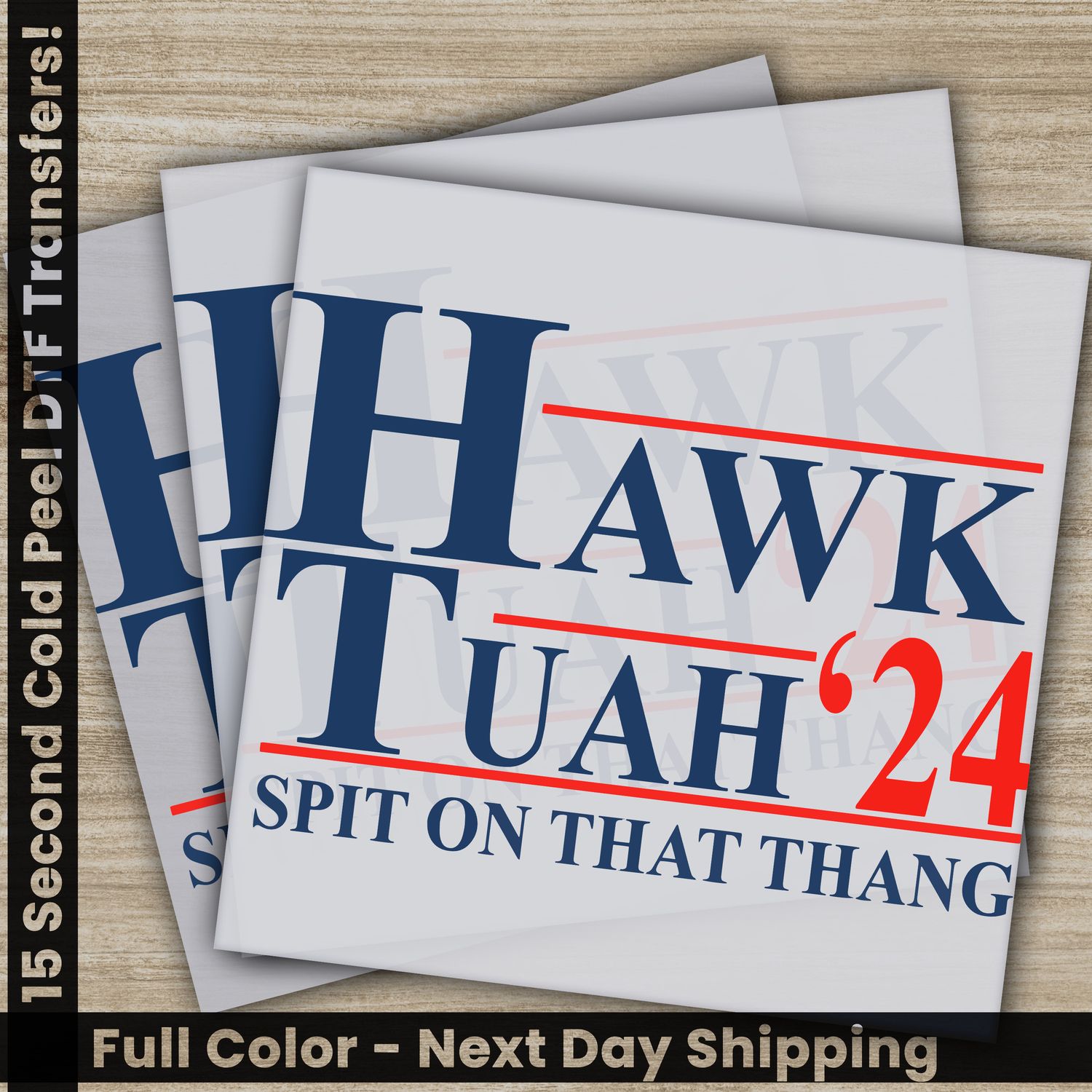 Hawk Tuah&#39;24, Ready To Press DTF