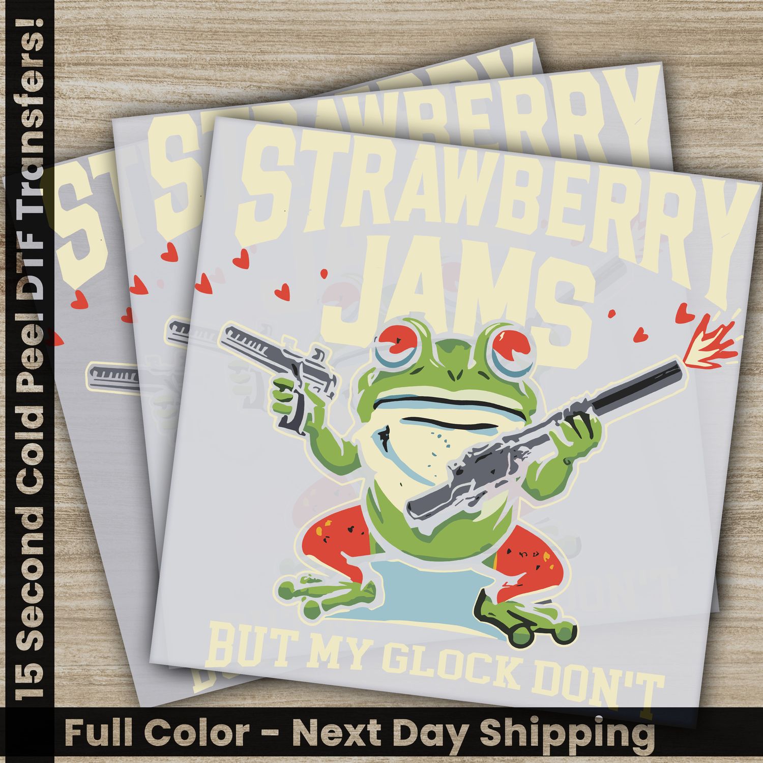 Strawbeery Jams But My Glock Don&#39;t, Ready To Press DTF