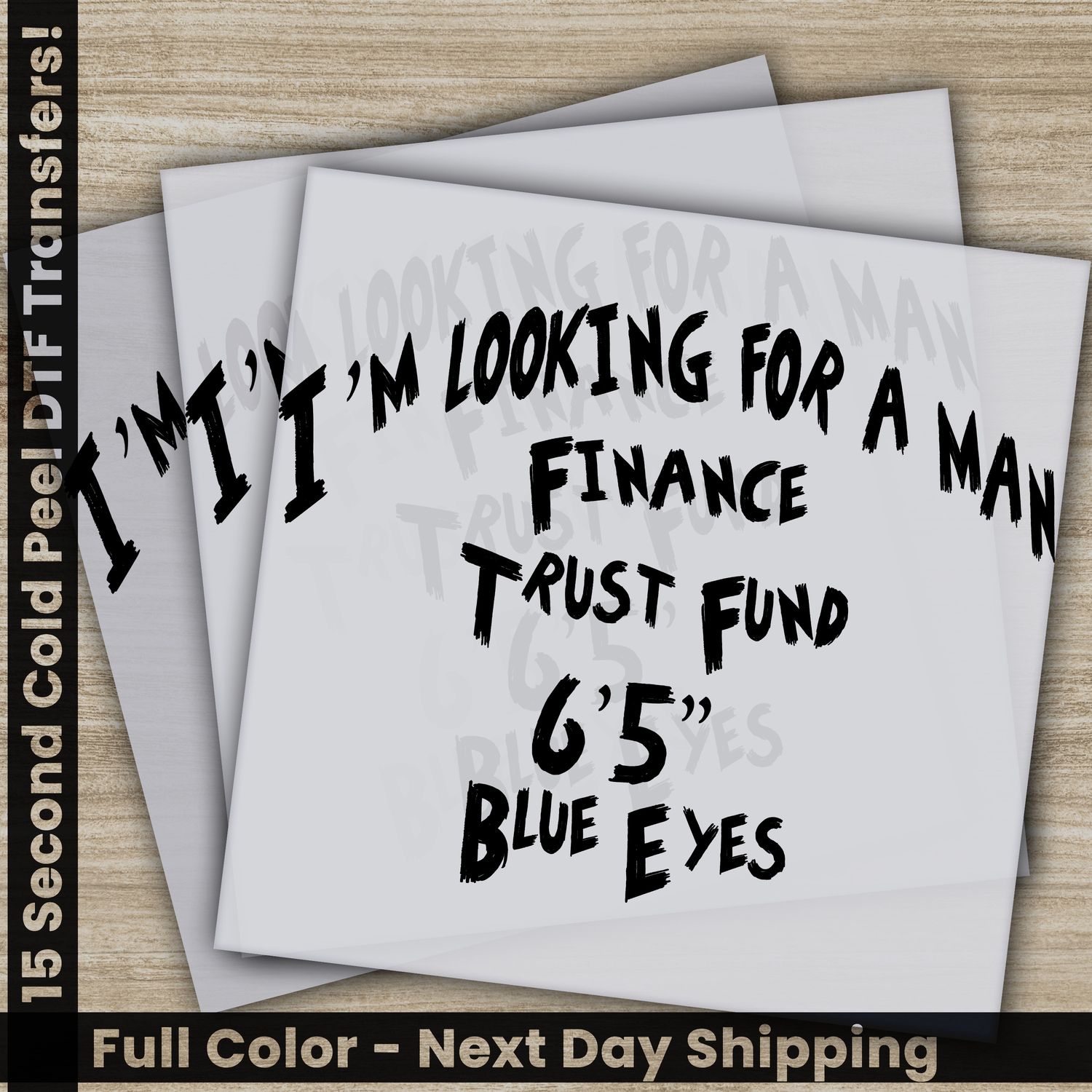 I&#39;m Looking For A Man, In Finance, Blue Eyes, Ready To Press DTF