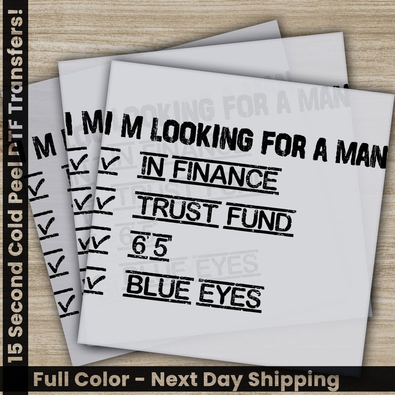 I&#39;m Looking For A Man, In Finance, Ready To Press DTF