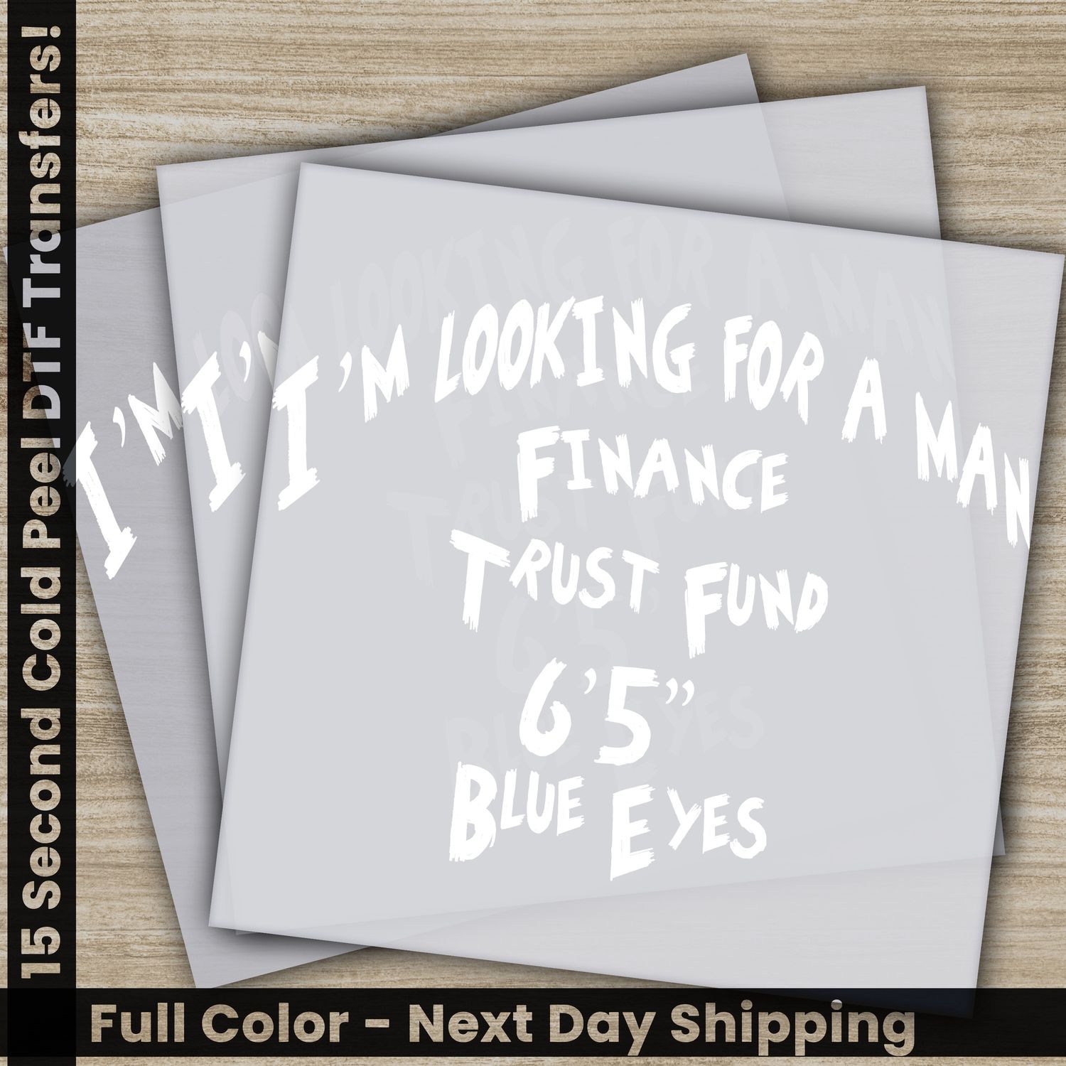 I&#39;m Looking For A Man, In Finance, Blue Eyes, Ready To Press DTF
