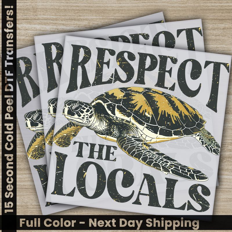 Summer, Respect The Locals, Ready To Press DTF