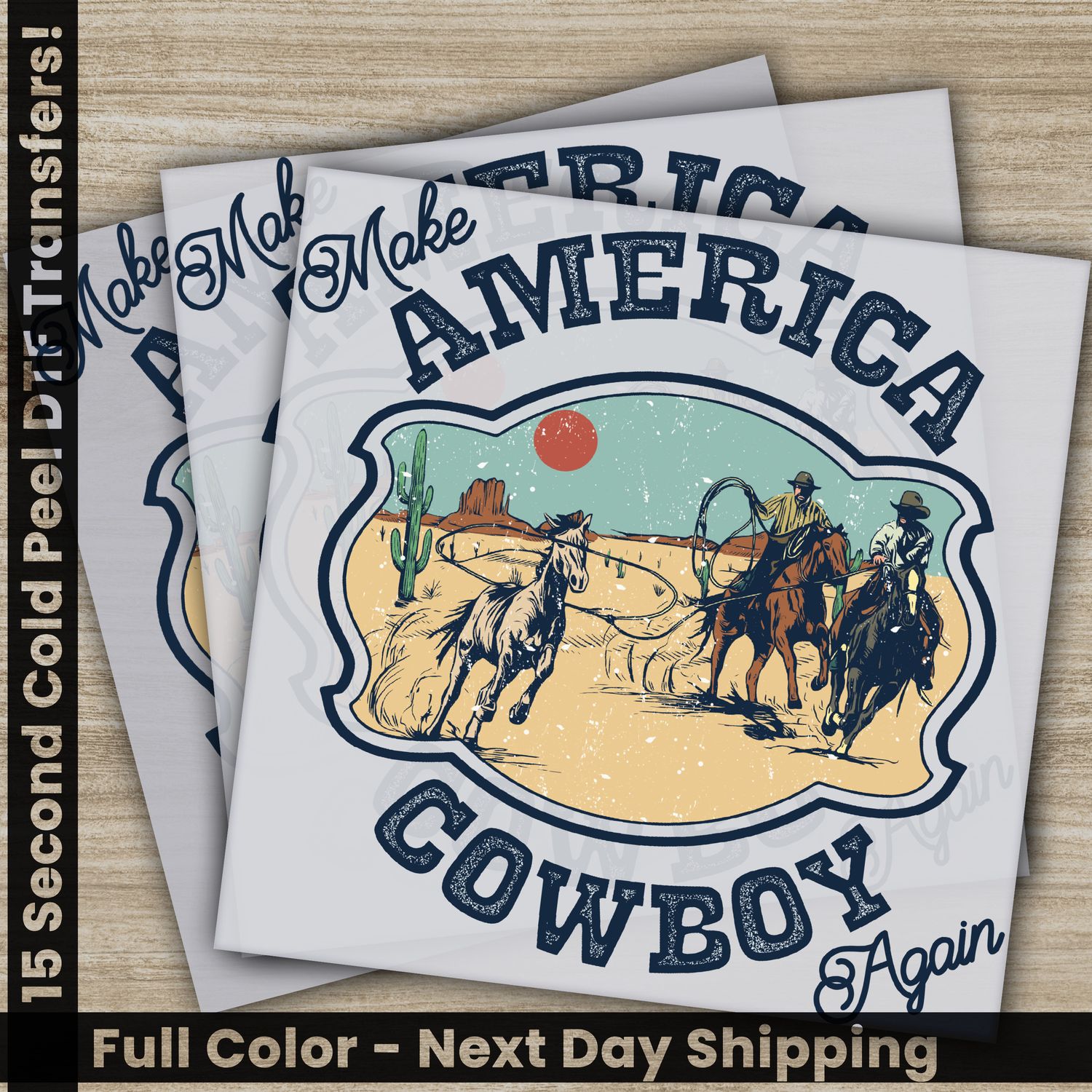Make America Cowboy Again, Ready To Press DTF