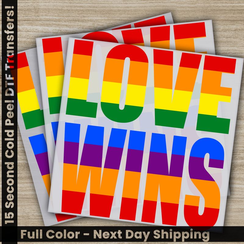 Love Wins, LGBT, Pride Rainbow, Ready To Press DTF