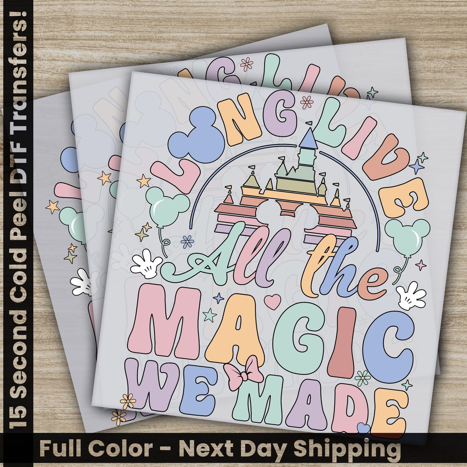 Disney, Long Live All The Magic We Made, Ready To Press DTF